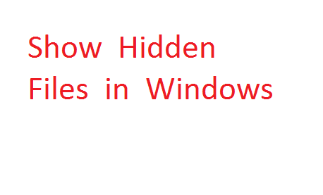 How to Show Hidden Files in Windows 10? [Latest 2018 Method]