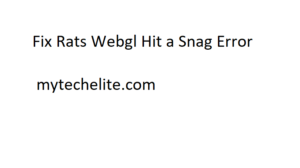 Fix rats Webgl Hit a Snag Error