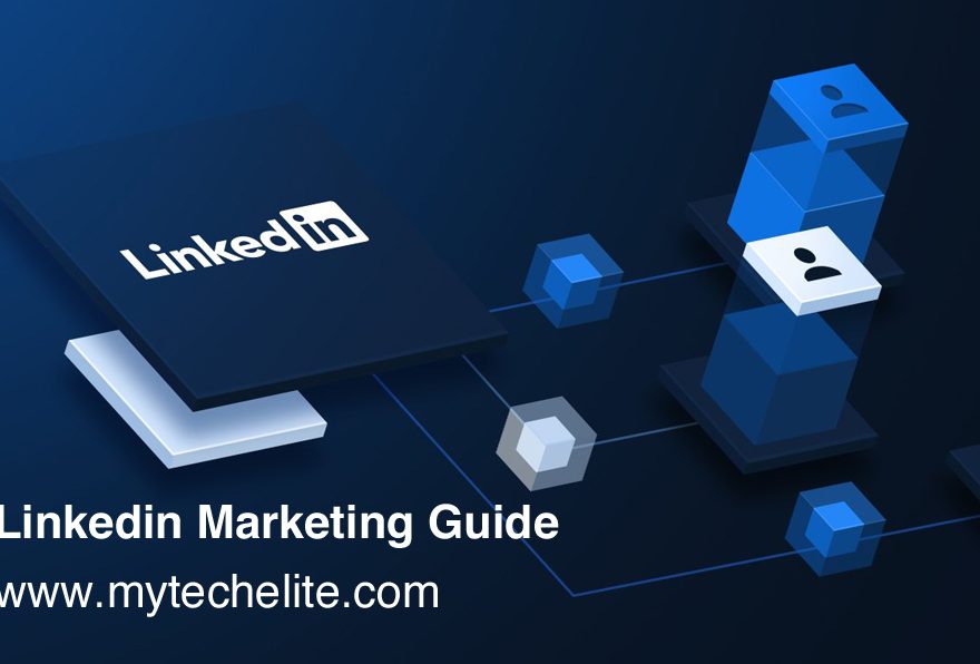 LinkedIn Marketing Guide – The Ultimate Strategies