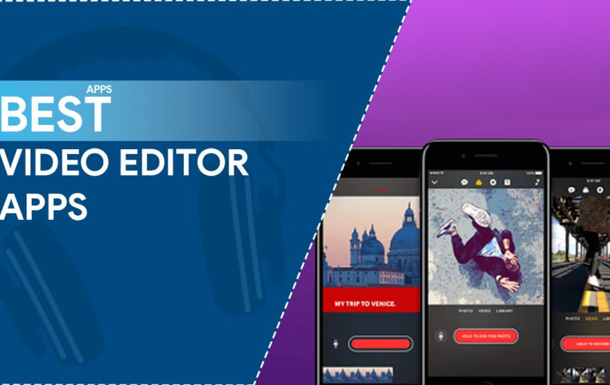 Best Free Video Editing Apps – Android and iPhone Editor